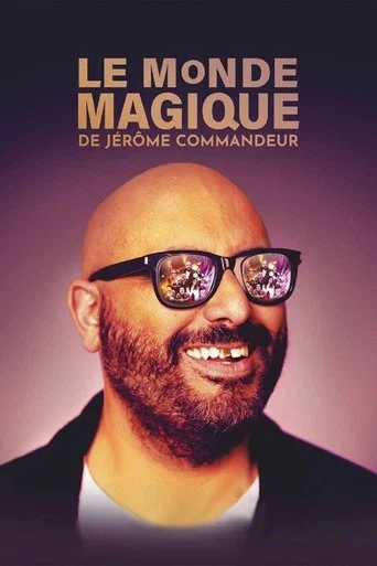 Regarder Le Monde magique de Jérôme Commandeur en streaming complet