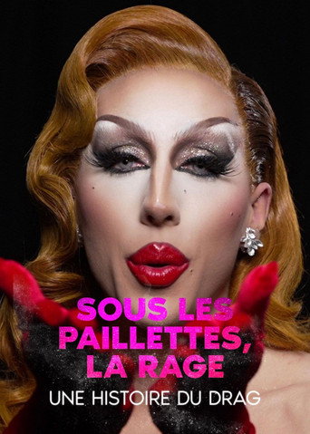 Regarder Sous les paillettes, la rage: une histoire du Drag en streaming complet