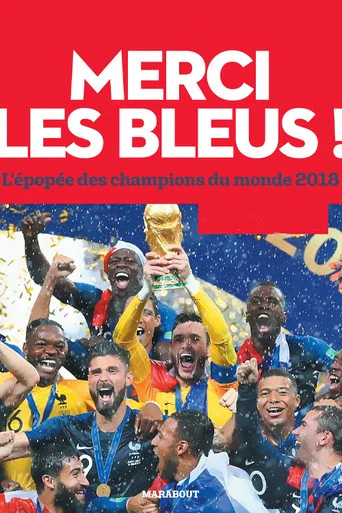 Regarder Merci Les Bleus Edition Spéciale Du 15 Juillet 2018 en streaming complet
