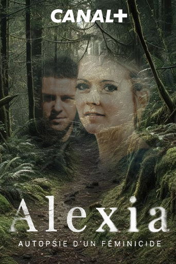 Regarder Alexia, autopsie d'un féminicide en streaming complet