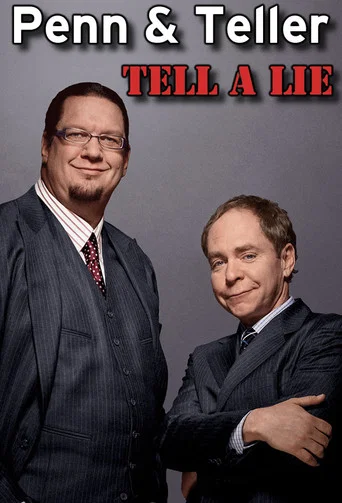 Regarder Penn & Teller Tell a Lie en streaming complet