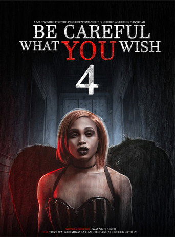 Regarder Be Careful What You Wish 4 en streaming complet
