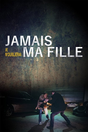 Regarder Jamais je n'oublierai ma fille en streaming complet
