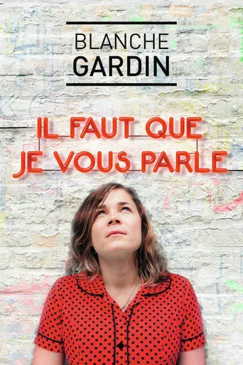 Regarder Blanche Gardin - Il faut que je vous parle en streaming complet