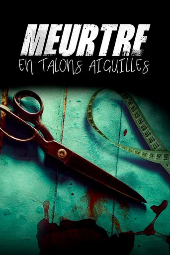Regarder Meurtre en talons aiguilles en streaming complet