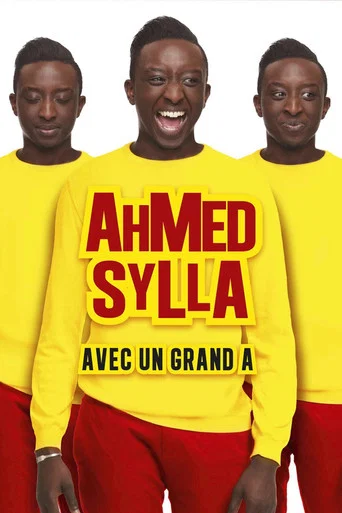 Regarder Ahmed Sylla - Avec un grand A en streaming complet