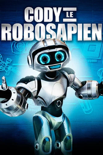 Regarder Cody le Robosapien en streaming complet
