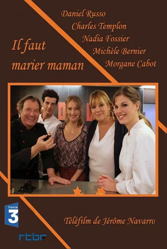 Regarder Il faut marier maman en streaming complet