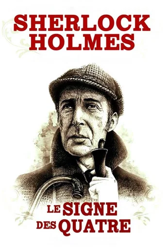 Regarder Sherlock Holmes - Le Signe des Quatre en streaming complet