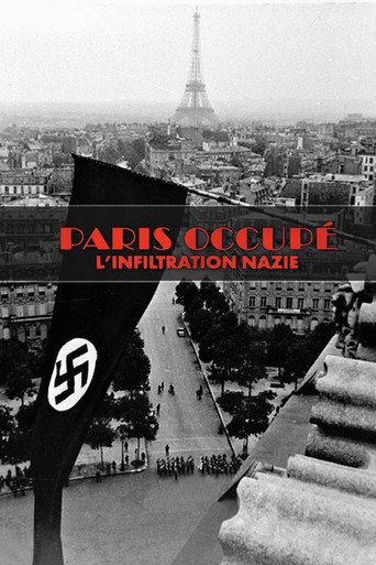 Regarder Paris occupé, l'infiltration nazie en streaming complet