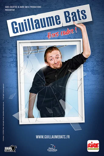 Regarder Guillaume Bats : Hors cadre en streaming complet