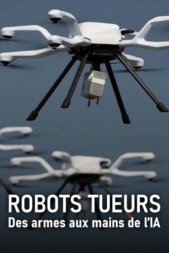 Regarder Robots tueurs, des armes aux mains de l'IA en streaming complet
