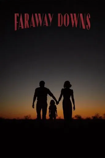 Regarder Faraway Downs en streaming complet