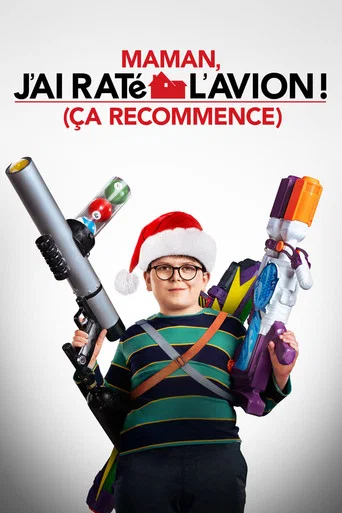 Regarder Maman, j’ai raté l’avion ! (Ça recommence) en streaming complet