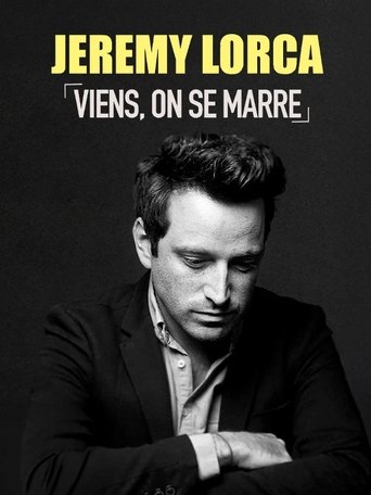 Regarder Jérémy Lorca : Viens, on se marre en streaming complet