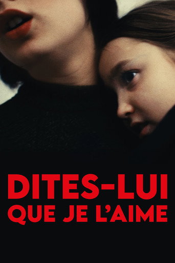 Regarder Dites-lui que je l’aime en streaming complet