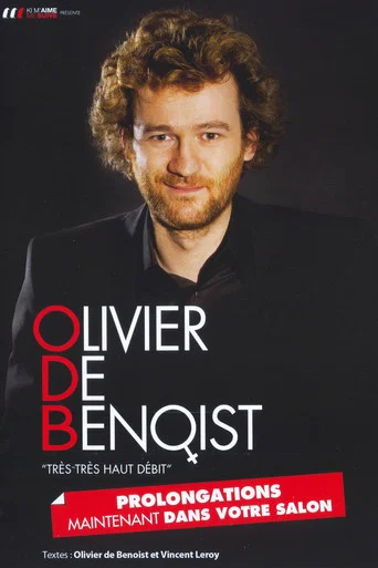 Regarder Olivier De Benoist - Très Très Haut Débit en streaming complet