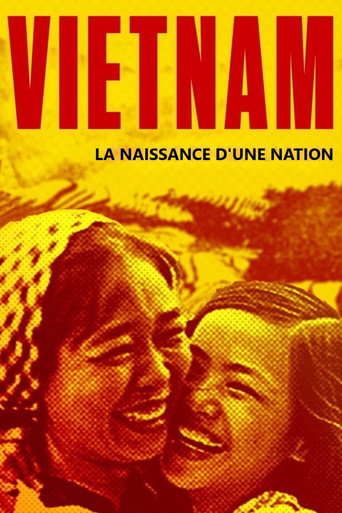 Regarder Vietnam, la naissance d’une nation en streaming complet