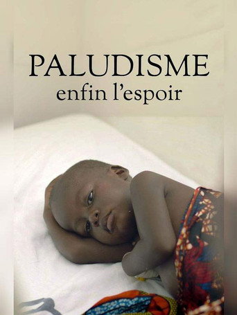 Regarder Paludisme, enfin l'espoir en streaming complet