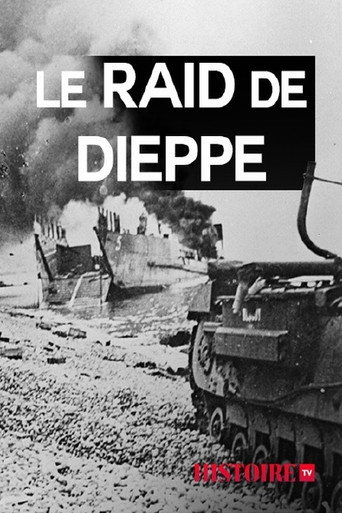 Regarder Le raid de Dieppe en streaming complet