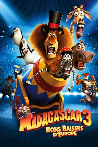 Regarder Madagascar 3: Europe's Most Wanted en streaming complet