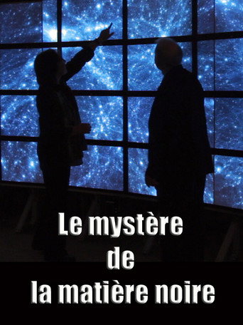 Regarder Le Mystère de la matière noire en streaming complet