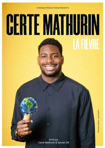 Regarder Certe Mathurin - La Fièvre en streaming complet