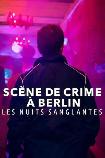 Regarder Scène de crime à Berlin : Les nuits sanglantes en streaming complet