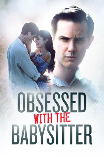 Regarder Obsessed with the Babysitter en streaming complet