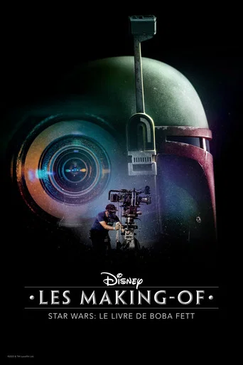 Regarder Disney Les making-of Star Wars : Le Livre de Boba Fett en streaming complet